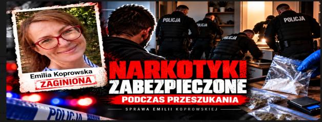 Narkotyki zabezpieczone podczas przeszukania domu męża Emilii Koprowskiej