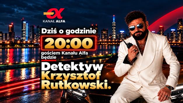 Krzysztof Rutkowski rozpoczyna stałą współpracę z Kanałem Alfa. Premiera już dziś!